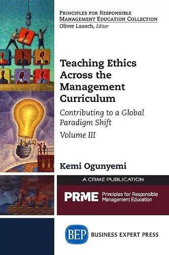 Teaching Ethics Across the Management Curriculum, Volume III cover