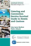 Catering and Convention Service Survival Guide in Hotels and Casinos cover