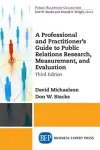 A Professional and Practitioner's Guide to Public Relations Research, Measurement, and Evaluation cover