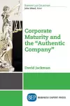 Corporate Maturity and the ""Authentic Company cover