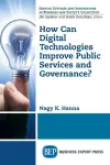 How Can Digital Technologies Improve Public Services and Governance? cover