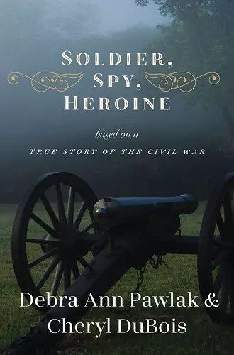 Soldier, Spy, Heroine cover