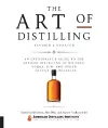 The Art of Distilling, Revised and Expanded cover
