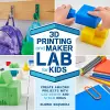 3D Printing and Maker Lab for Kids cover