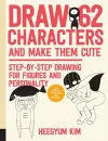 Draw 62 Characters and Make Them Cute cover
