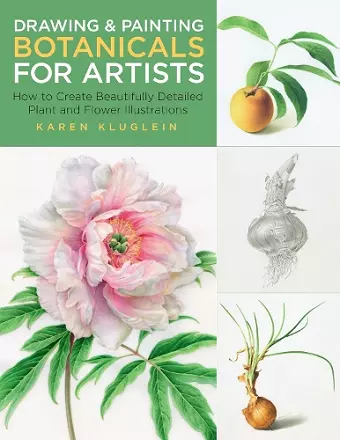 Drawing and Painting Botanicals for Artists cover