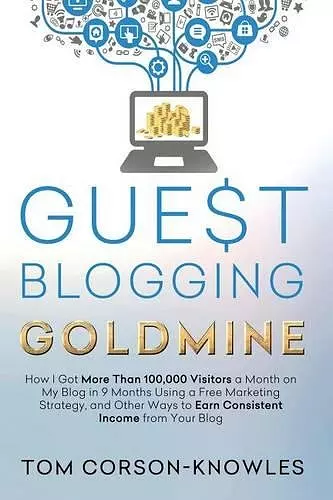 Guest Blogging Goldmine cover