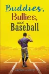 Buddies, Bullies, and Baseball cover