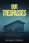 Our Trespasses cover