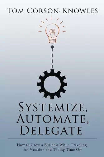 Systemize, Automate, Delegate cover