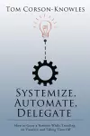 Systemize, Automate, Delegate cover