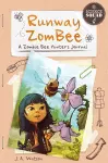 Science Squad: Runway ZomBee: A Zombie Bee Hunter's Journal cover