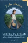 United to Strike: A Story of the Delano Grape Workers cover