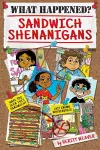 What Happened? Sandwich Shenanigans cover