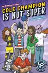 Cole Champion Is Not Super cover