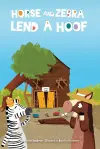 Horse and Zebra Lend a Hoof cover