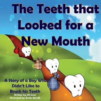 The Teeth That Looked for a New Mouth cover