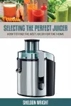 Selecting the Perfect Juicer cover