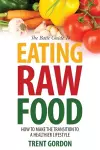 The Basic Guide to Eating Raw Food cover