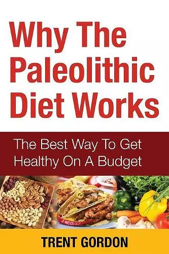 Why the Paleolithic Diet Works cover