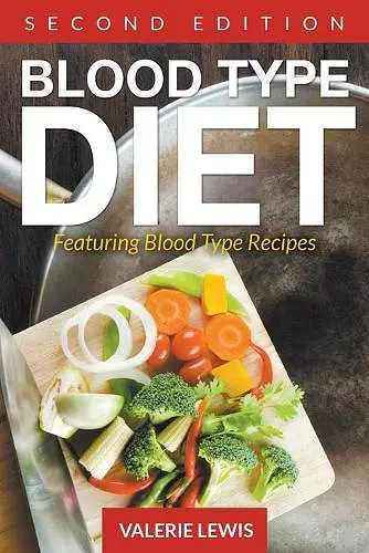 Blood Type Diet [Second Edition] cover