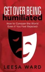 Get Over Being Humiliated cover