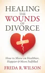 Healing the Wounds of Divorce cover