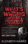 What’s Wrong with My Child? cover