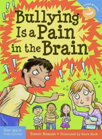 Bullying Is a Pain in the Brain cover