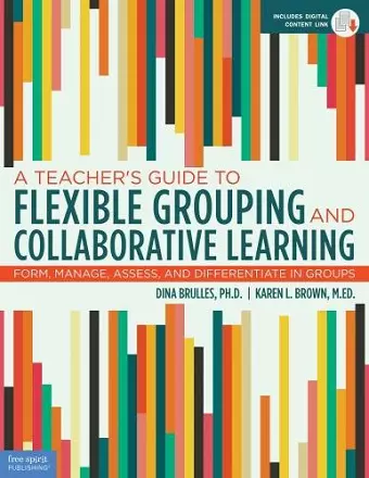 A Teacher's Guide to Flexible Grouping and Collaborative Learning cover