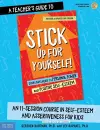 A Teacher's Guide to Stick Up for Yourself! cover