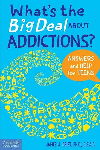 What's the Big Deal About Addictions? cover