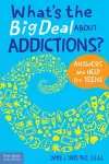 What's the Big Deal About Addictions? cover