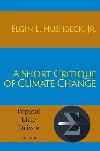 A Short Critique of Climate Change cover