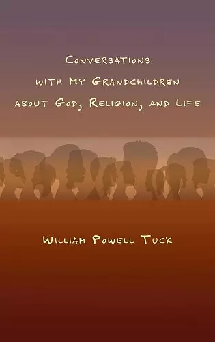 Conversations with My Grandchildren About God, Religion, and Life cover