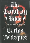 The Cowboy Bible And Other Stories cover