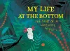 My Life at the Bottom cover