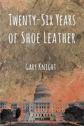 Twenty-Six Years of Shoe Leather cover