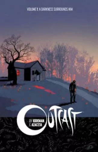 Outcast by Kirkman & Azaceta Volume 1: A Darkness Surrounds Him cover