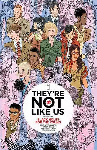 They're Not Like Us Volume 1: Black Holes for the Young cover