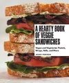 A Hearty Book of Veggie Sandwiches cover