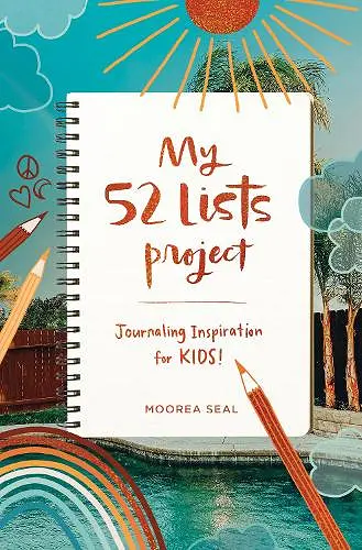 My 52 Lists Project: Journaling Inspiration for Kids cover