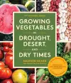 Growing Vegetables in Drought, Desert, and Dry Times, 10th Anniversary Edition cover