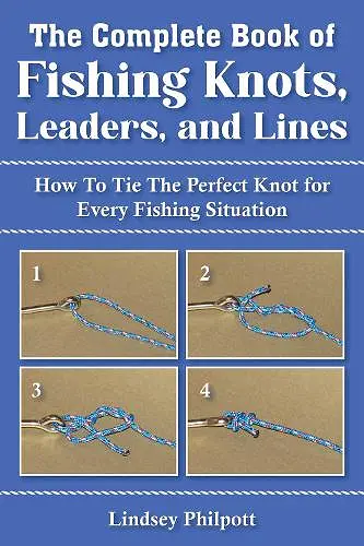 Complete Book of Fishing Knots, Leaders, and Lines cover