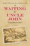 Waiting for Uncle John cover