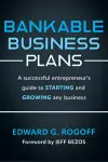 Bankable Business Plans: A successful entrepreneur's guide to starting and growing any business cover