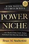 If You Want to Get Rich, Build a Power Niche cover