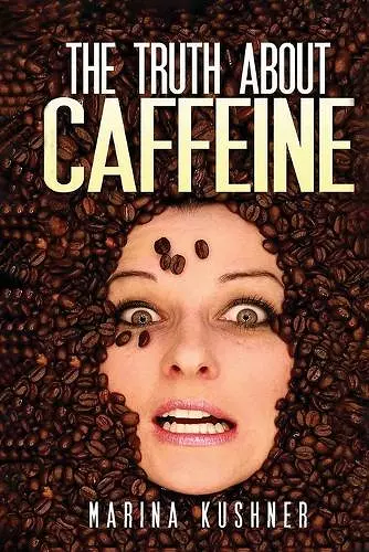 The Truth about Caffeine cover
