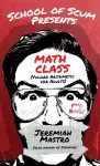 School of Scum Presents: Math Class cover