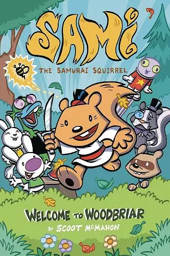 Sami the Samurai Squirrel: Welcome to Woodbriar cover